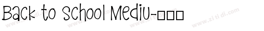 Back to School Mediu字体转换